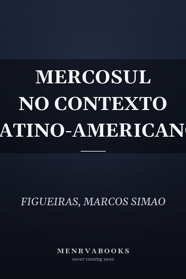 MERCOSUL NO CONTEXTO LATINO-AMERICANO
