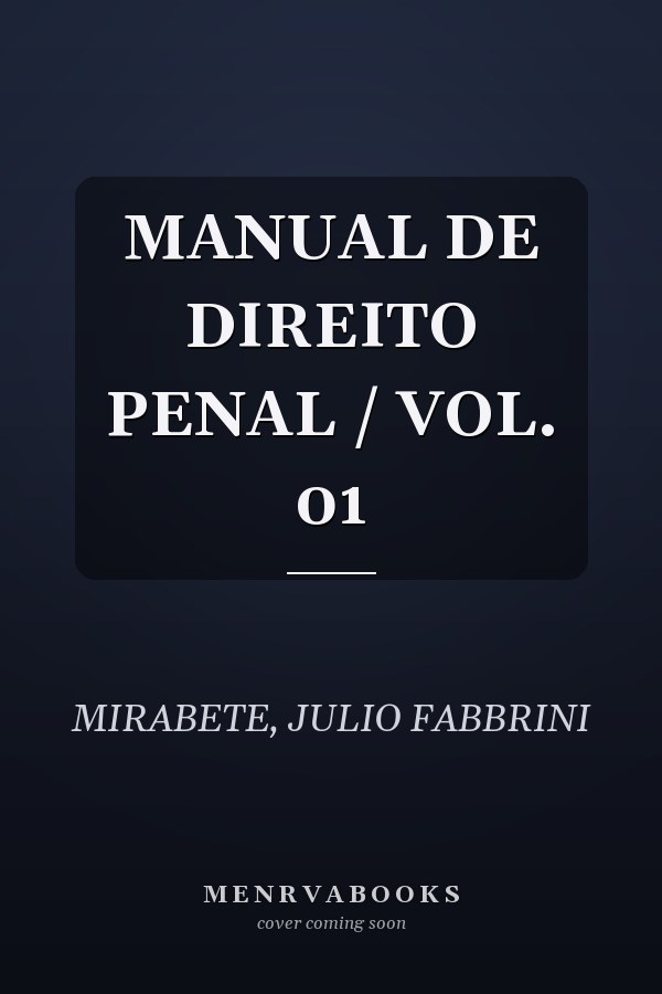 MANUAL DE DIREITO PENAL / VOL. 01