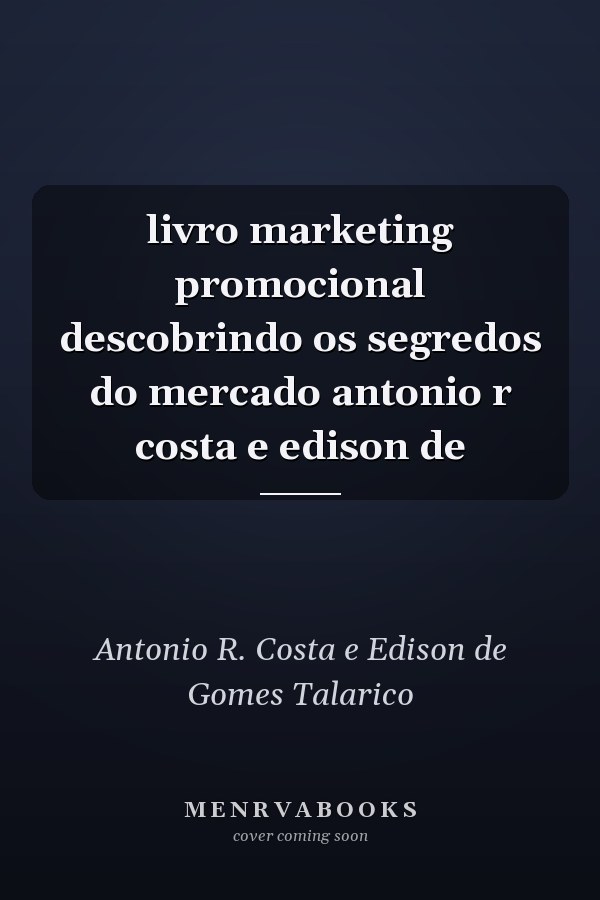 livro marketing promocional descobrindo os segredos do mercado antonio r costa e edison de