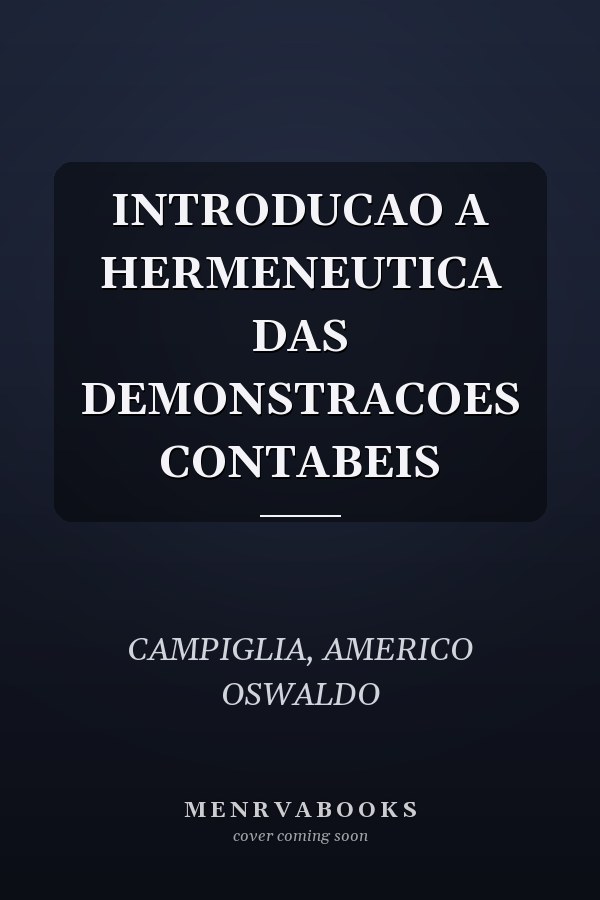 INTRODUCAO A HERMENEUTICA DAS DEMONSTRACOES CONTABEIS