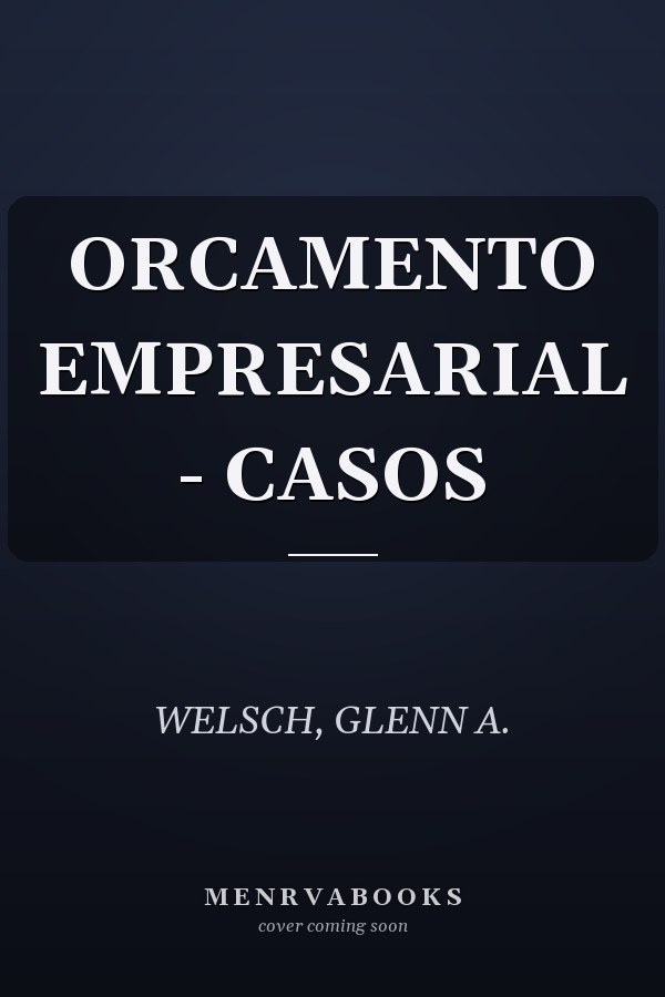 ORCAMENTO EMPRESARIAL - CASOS