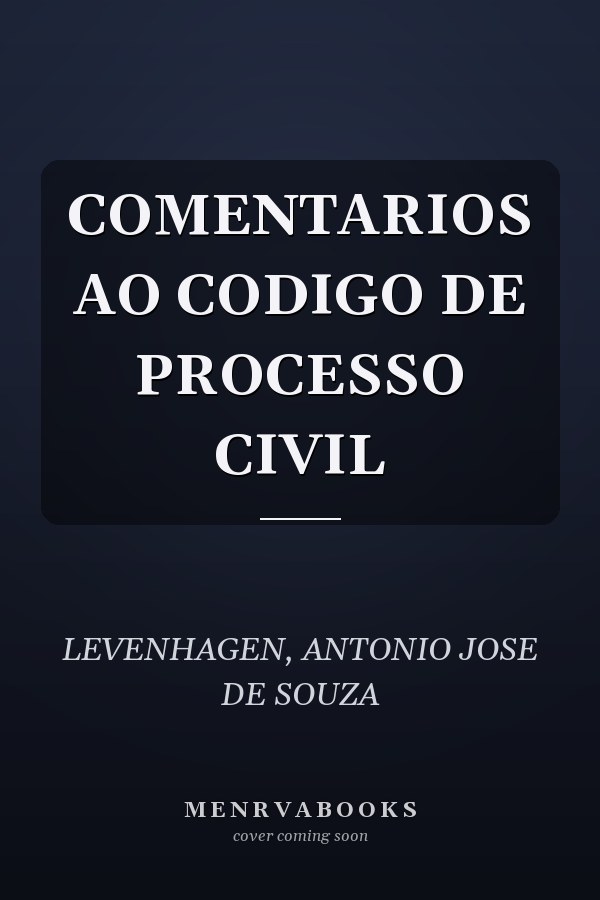 COMENTARIOS AO CODIGO DE PROCESSO CIVIL