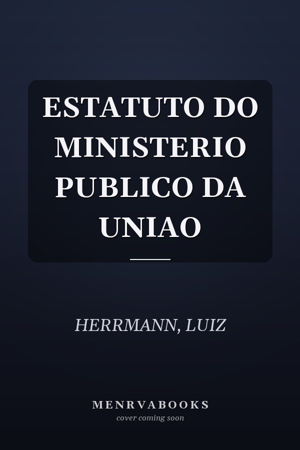 ESTATUTO DO MINISTERIO PUBLICO DA UNIAO