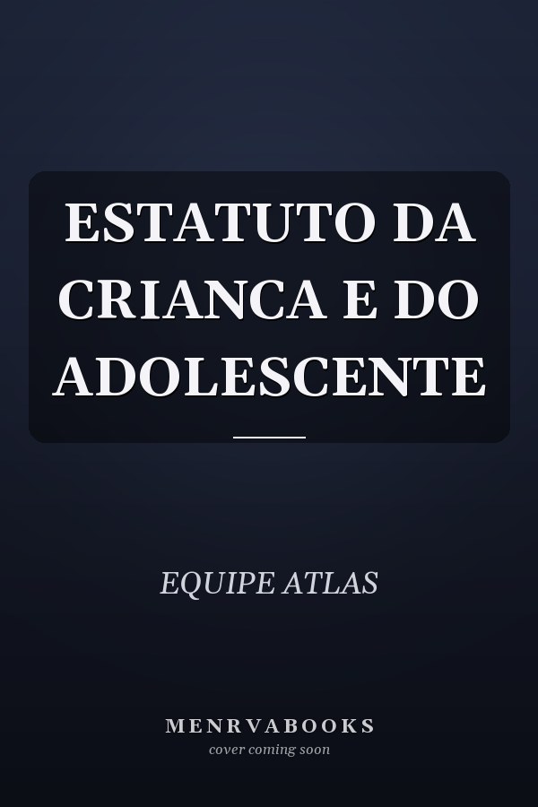 ESTATUTO DA CRIANCA E DO ADOLESCENTE