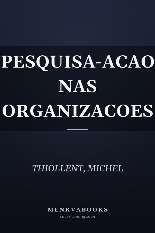PESQUISA-ACAO NAS ORGANIZACOES