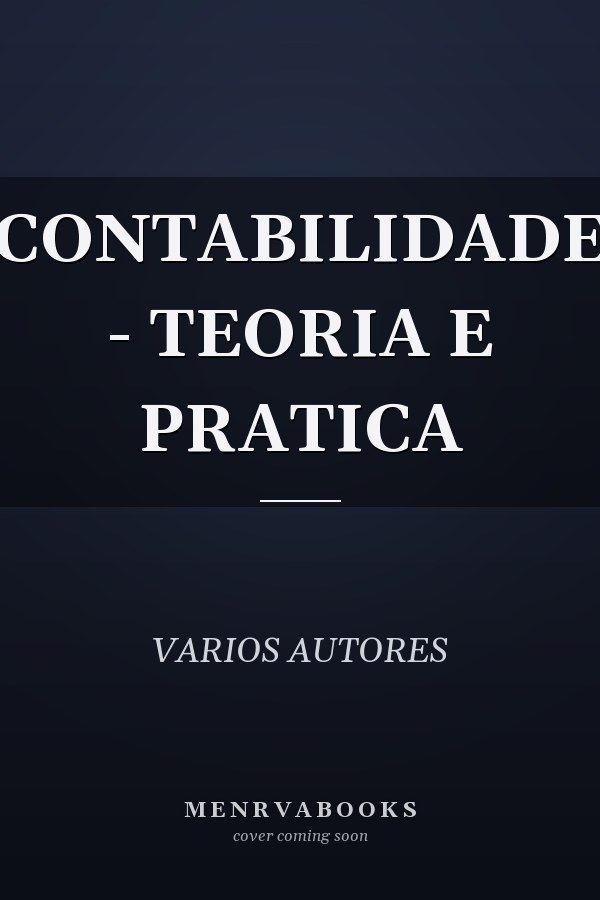 CONTABILIDADE - TEORIA E PRATICA