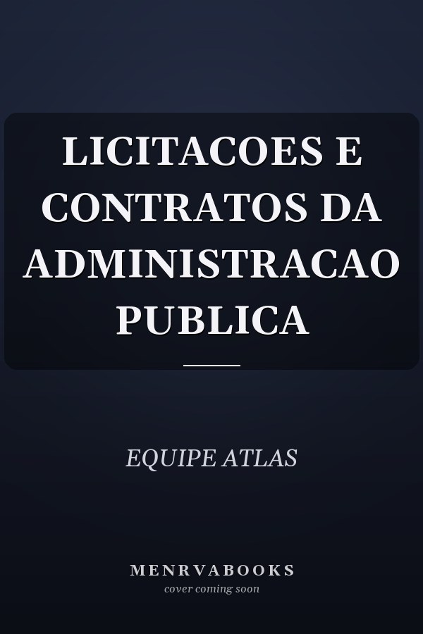 LICITACOES E CONTRATOS DA ADMINISTRACAO PUBLICA