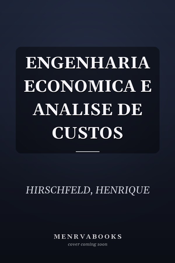 ENGENHARIA ECONOMICA E ANALISE DE CUSTOS