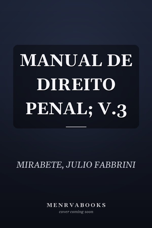 MANUAL DE DIREITO PENAL; V.3