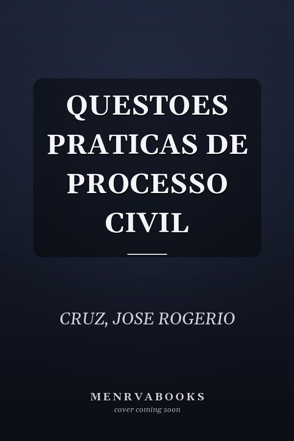 QUESTOES PRATICAS DE PROCESSO CIVIL