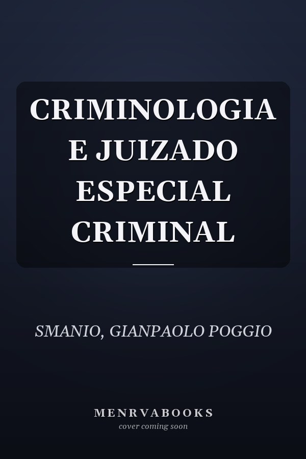 CRIMINOLOGIA E JUIZADO ESPECIAL CRIMINAL
