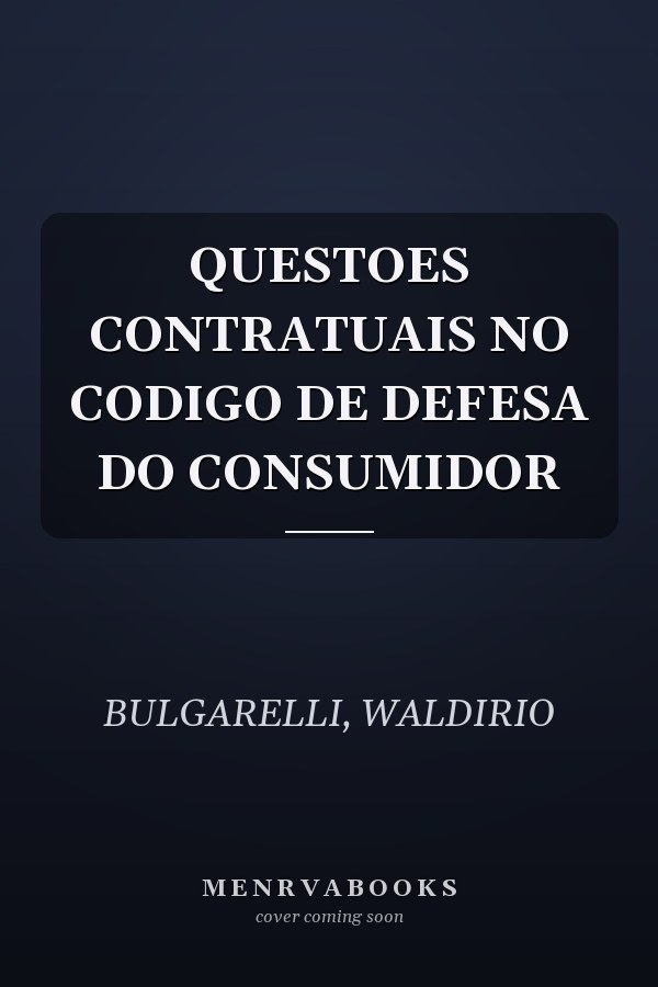 QUESTOES CONTRATUAIS NO CODIGO DE DEFESA DO CONSUMIDOR