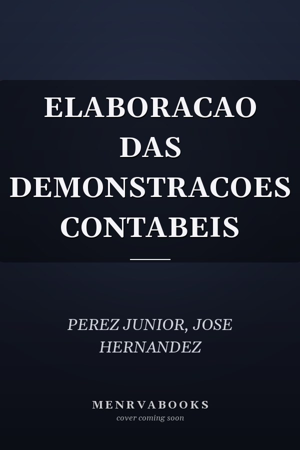 ELABORACAO DAS DEMONSTRACOES CONTABEIS