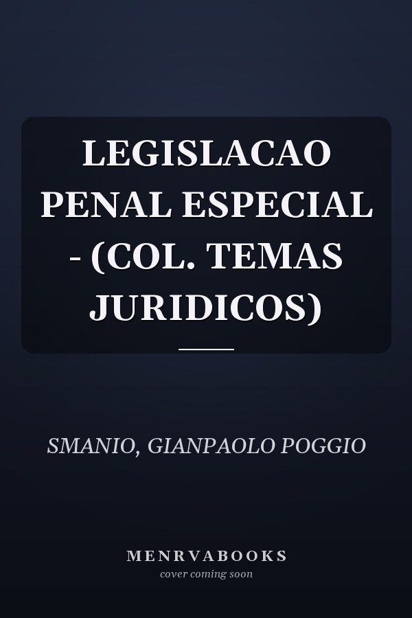LEGISLACAO PENAL ESPECIAL - (COL. TEMAS JURIDICOS)