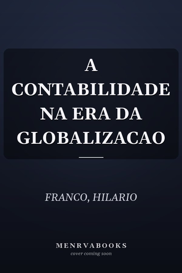 A CONTABILIDADE NA ERA DA GLOBALIZACAO