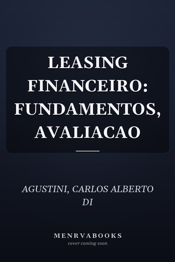 LEASING FINANCEIRO: FUNDAMENTOS, AVALIACAO