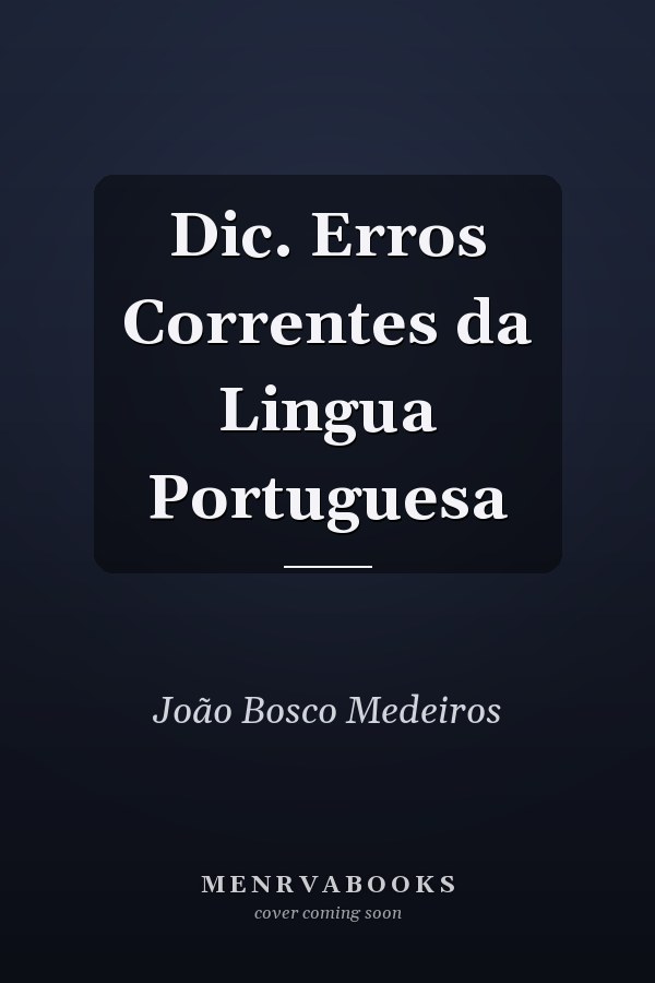 Dic. Erros Correntes da Lingua Portuguesa