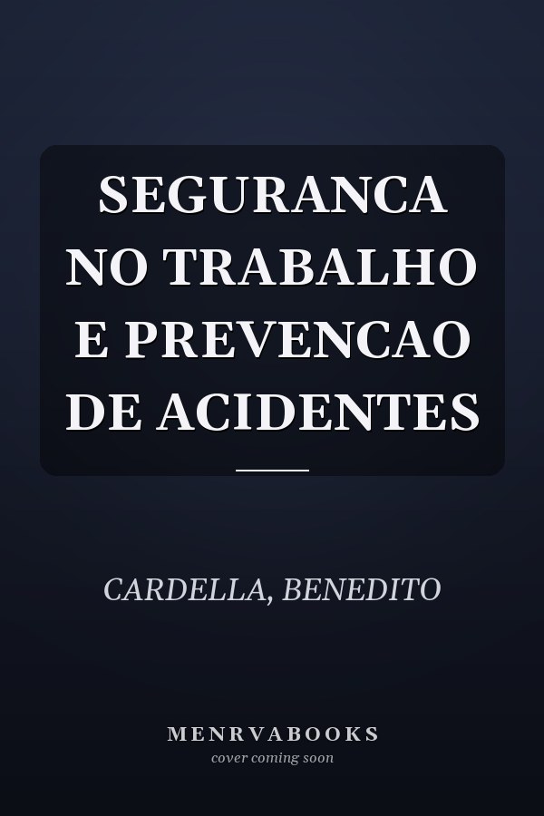 SEGURANCA NO TRABALHO E PREVENCAO DE ACIDENTES