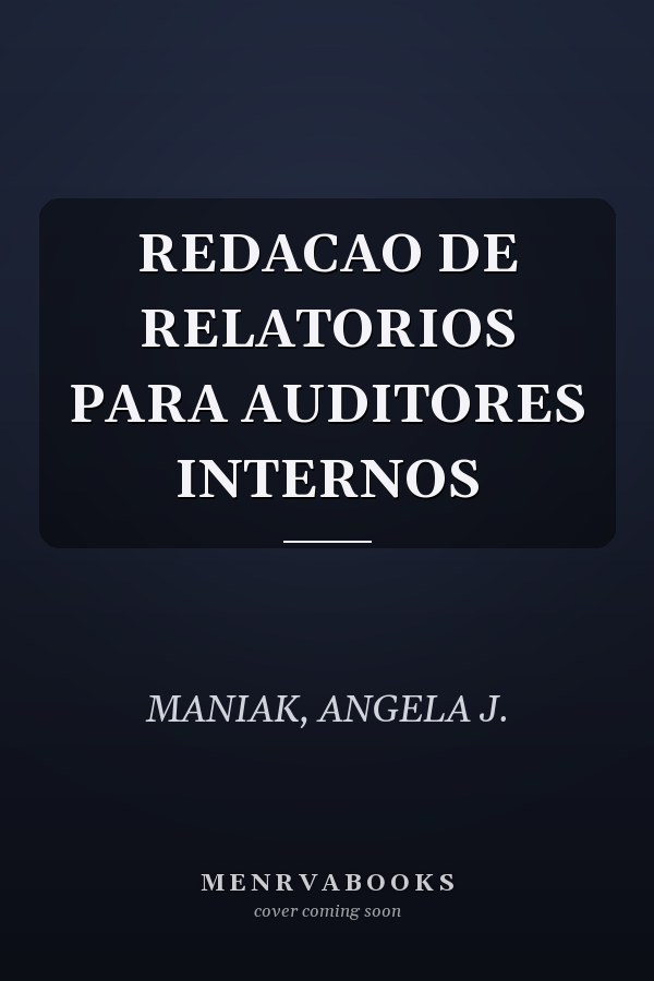 REDACAO DE RELATORIOS PARA AUDITORES INTERNOS
