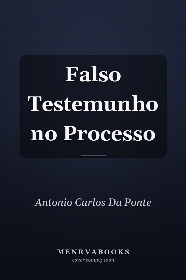 Falso Testemunho no Processo