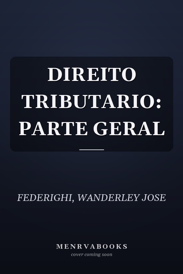 DIREITO TRIBUTARIO: PARTE GERAL