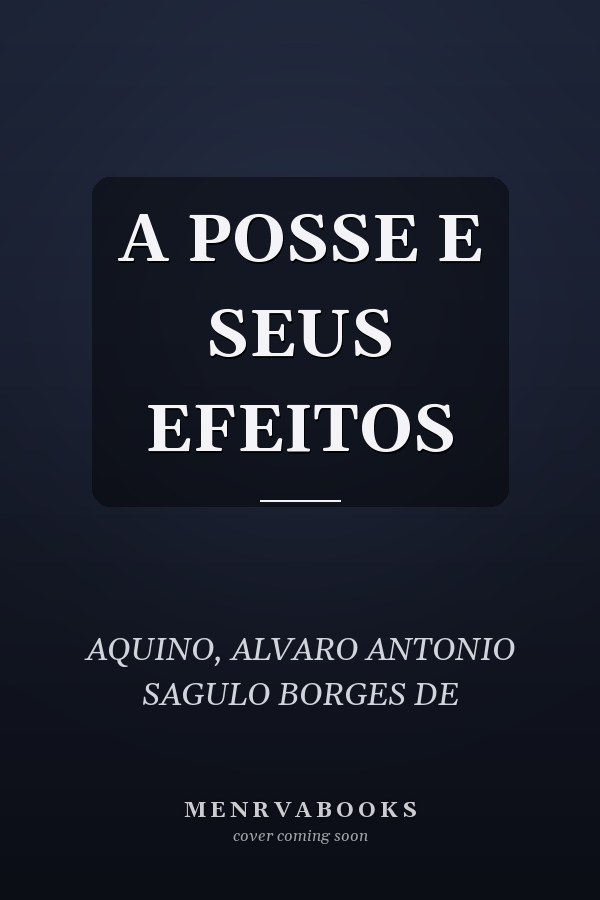 A POSSE E SEUS EFEITOS