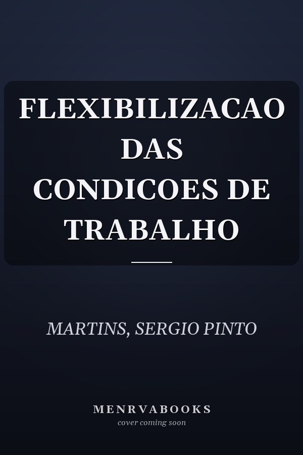FLEXIBILIZACAO DAS CONDICOES DE TRABALHO