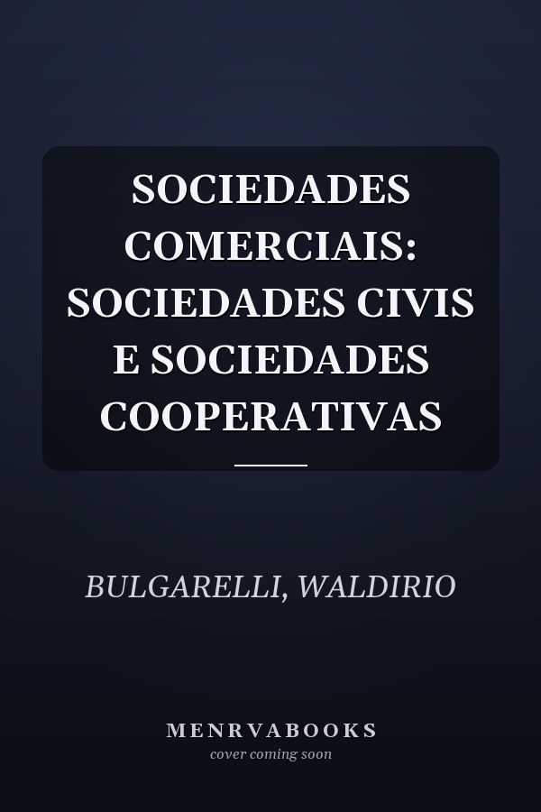SOCIEDADES COMERCIAIS: SOCIEDADES CIVIS E SOCIEDADES COOPERATIVAS