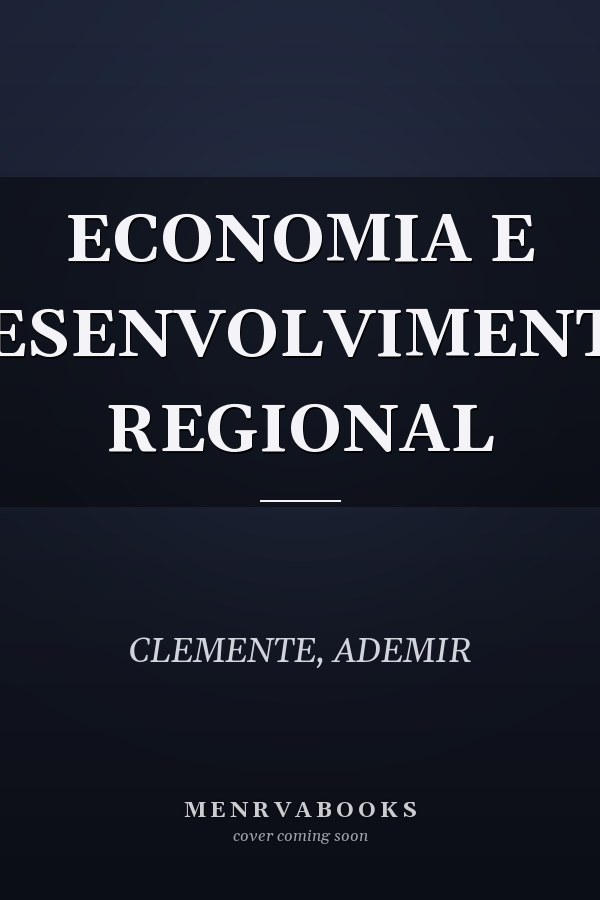 ECONOMIA E DESENVOLVIMENTO REGIONAL