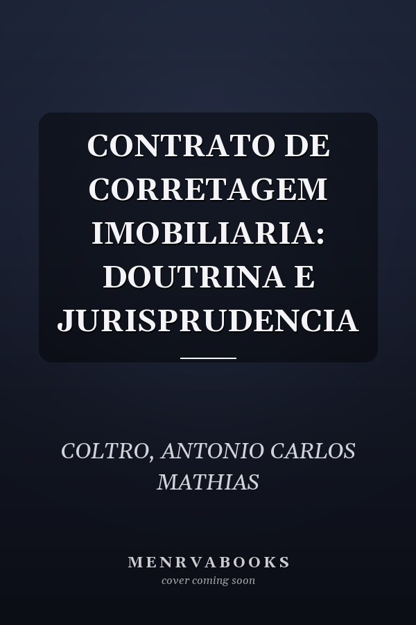 CONTRATO DE CORRETAGEM IMOBILIARIA: DOUTRINA E JURISPRUDENCIA