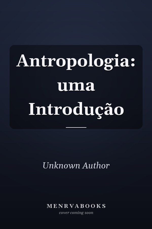 Antropologia: uma Introdução