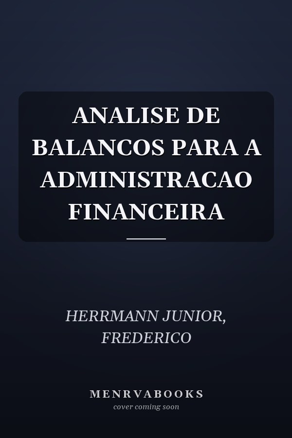 ANALISE DE BALANCOS PARA A ADMINISTRACAO FINANCEIRA