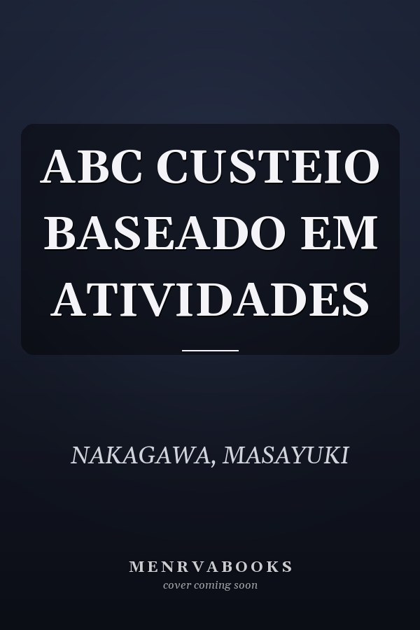 ABC CUSTEIO BASEADO EM ATIVIDADES