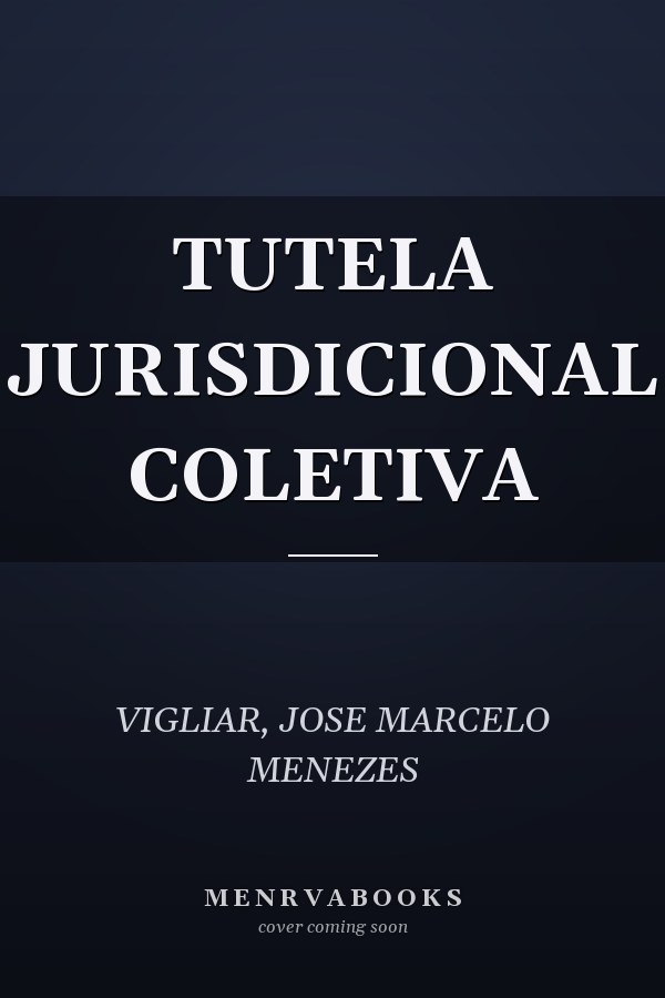 TUTELA JURISDICIONAL COLETIVA
