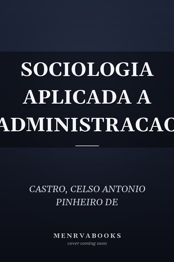 SOCIOLOGIA APLICADA A ADMINISTRACAO