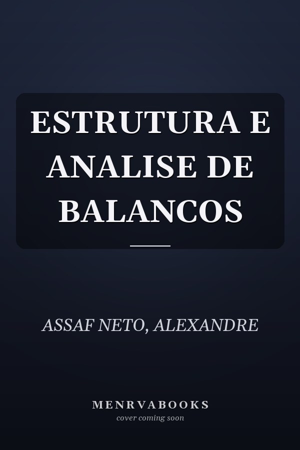 ESTRUTURA E ANALISE DE BALANCOS