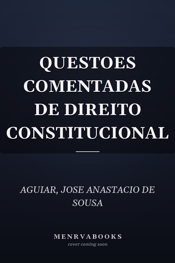 QUESTOES COMENTADAS DE DIREITO CONSTITUCIONAL
