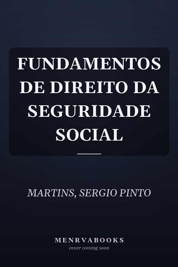 FUNDAMENTOS DE DIREITO DA SEGURIDADE SOCIAL