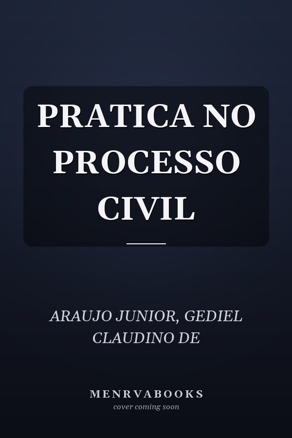 PRATICA NO PROCESSO CIVIL