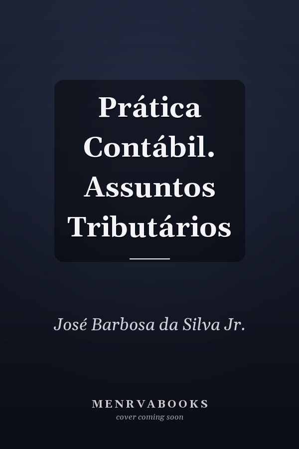 Prática Contábil. Assuntos Tributários