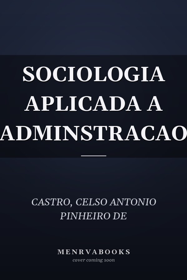 SOCIOLOGIA APLICADA A ADMINSTRACAO