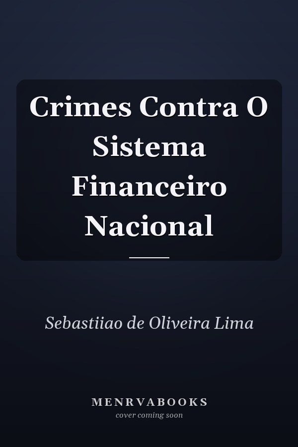 Crimes Contra O Sistema Financeiro Nacional