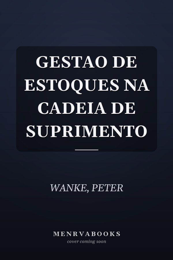 GESTAO DE ESTOQUES NA CADEIA DE SUPRIMENTO
