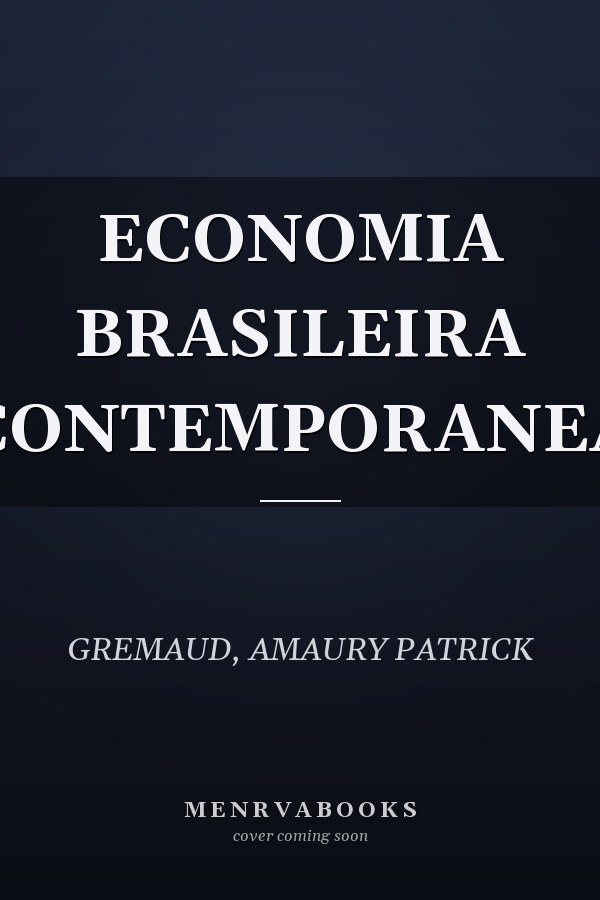 ECONOMIA BRASILEIRA CONTEMPORANEA