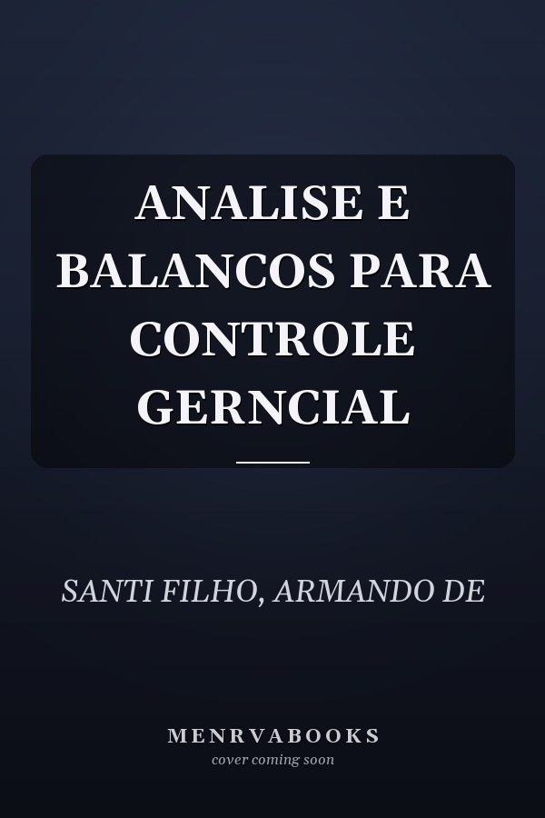 ANALISE E BALANCOS PARA CONTROLE GERNCIAL
