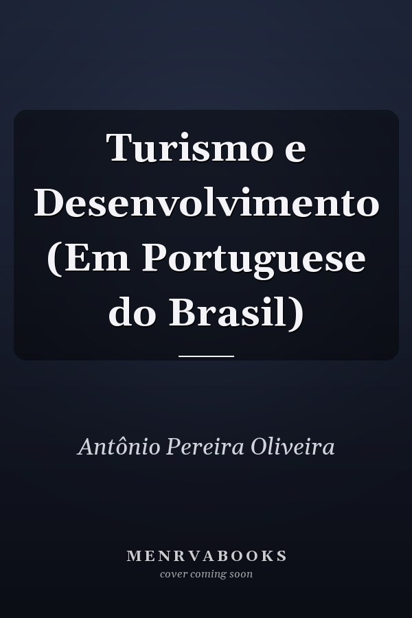 Turismo e Desenvolvimento (Em Portuguese do Brasil)