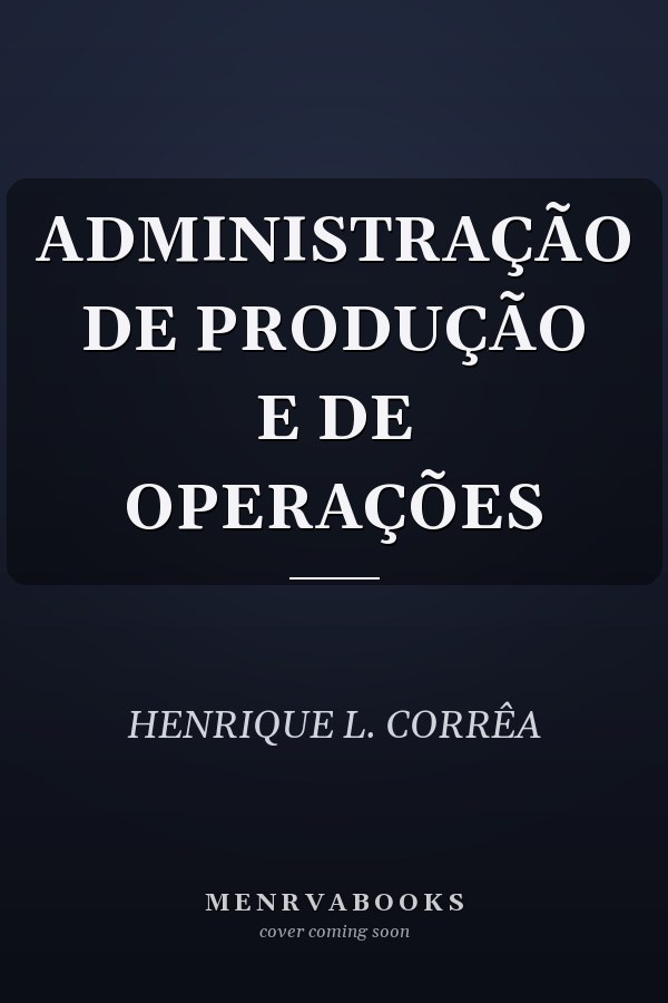 ADMINISTRAÇÃO DE PRODUÇÃO E DE OPERAÇÕES