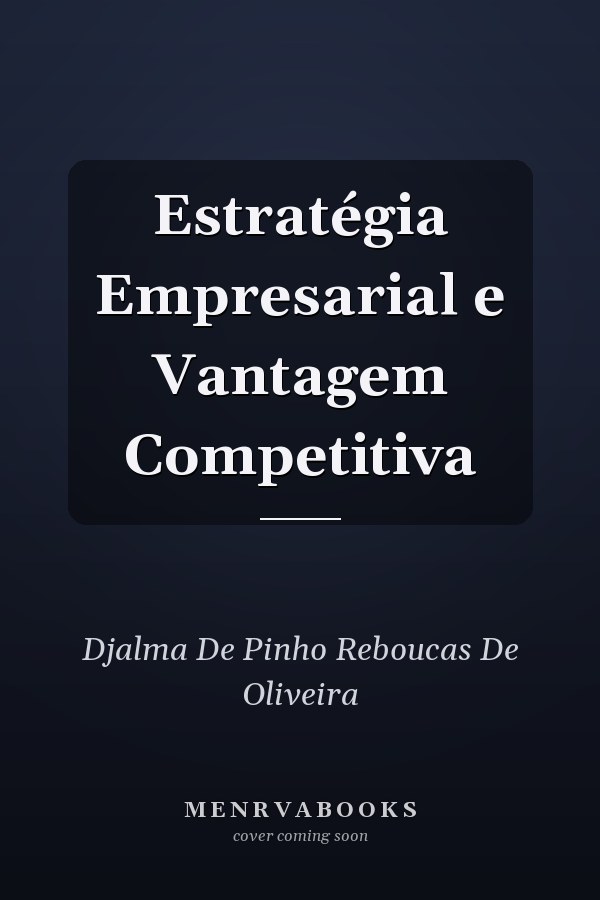 Estratégia Empresarial e Vantagem Competitiva