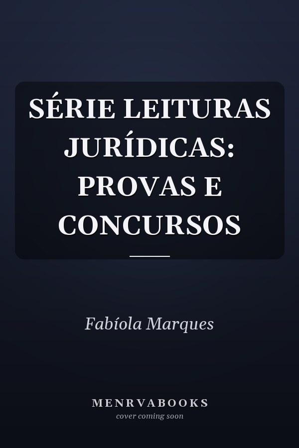 SÉRIE LEITURAS JURÍDICAS: PROVAS E CONCURSOS