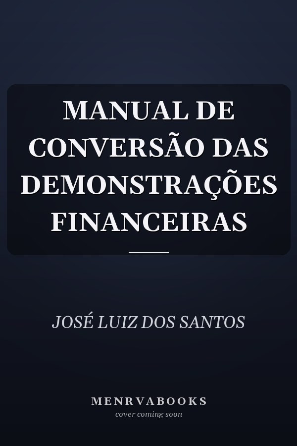 MANUAL DE CONVERSÃO DAS DEMONSTRAÇÕES FINANCEIRAS